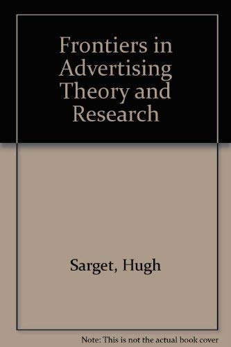 Frontiers of Advertising Theory and Research by Hugh Sargent