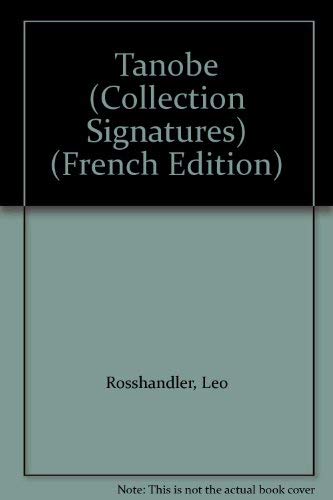 Tanobe (Collection Signatures) (French Edition) by Leo Rosshandler