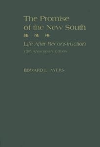 The Promise of the New South: Life After Reconstruction - 15th Anniversary Edition