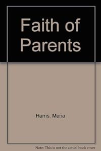 The Faith of Parents: As Your Child Begins Formal Religious Schooling
