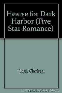 A Hearse for Dark Harbor (DARK HARBOR SERIES, BOOK 2) by Clarissa Ross
