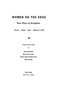 Women on the Edge: Four Plays by Euripides by Ruby Blondell