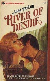 River of Desire by Abra Taylor