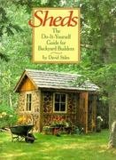 Sheds: The Do-It-Yourself Guide for Backyard Builders by David R. Stiles