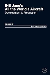 IHS Jane's All the World's Aircraft 2015-2016: Development & Production by Susan Bushell