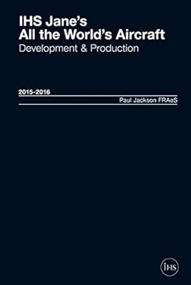 IHS Jane's All the World's Aircraft 2015-2016: Development & Production