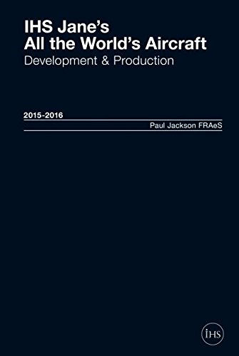 IHS Jane's All the World's Aircraft 2015-2016: Development & Production by Susan Bushell