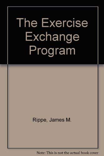The Exercise Exchange Program by James M. Rippe