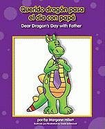 Querido Dragon Pasa el Dia Con Papa/Dear Dragon's Day With Father by Margaret Hillert