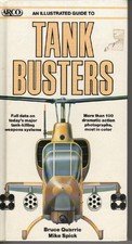 An Illustrated Guide to Tank Busters (Arco Military Book) by Bruce Quarry
