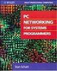 PC Networking for Systems Programmers (Wiley Professional Computing) by Stan Schatt