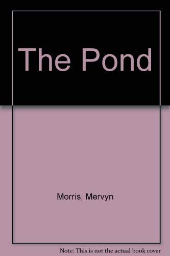 The pond;: A book of poems by Mervyn Morris