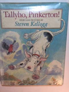 Tallyho, Pinkerton! by Steven Kellogg