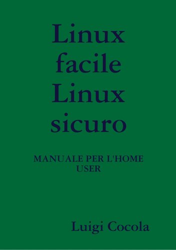 Linux facile Linux sicuro (Italian Edition) by unknown author
