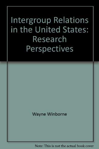 Intergroup relations in the United States: Research perspectives by Renae;National Conference for Community and Justice Winborne, Wayne;Cohen