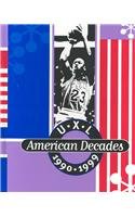 UXL American Decades (1990-99 )