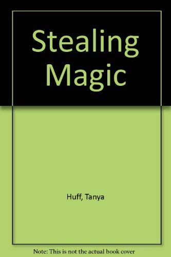 Stealing Magic by Tanya Huff
