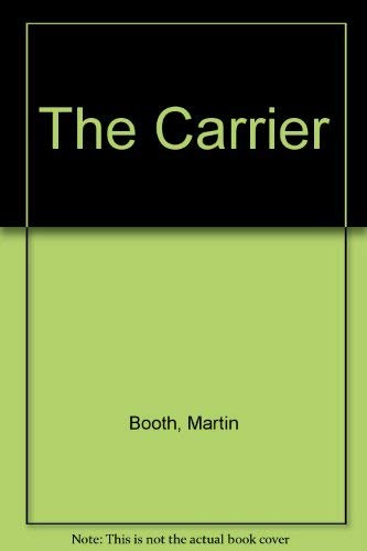 The carrier by Martin Booth