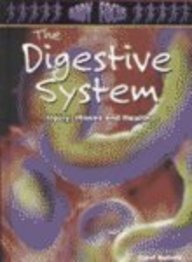 The Digestive System: Injury, Illness and Health (Body Focus: The Science of Health, Injury and Disease) by Carol Ballard