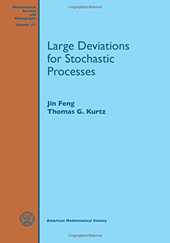 Large Deviations for Stochastic Processes (Mathematical Surveys and Monographs, 131) by Jin Feng
