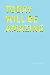 TODAY WILL BE AMAZING by FunCover Notebooks