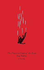 The Financial Lives of the Poets: A Novel