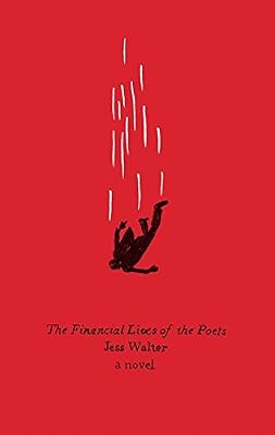 The Financial Lives of the Poets: A Novel