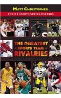 The Greatest Sports Team Rivalries (Matt Christopher: the #1 Sports Series for Kids) by Matt Christopher