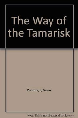 The way of the Tamarisk: A novel