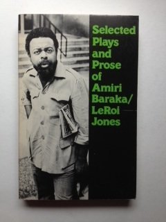 Selected Plays and Prose of Amiri Baraka / LeRoi Jones