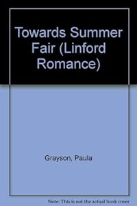 Towards Summer Fair (LIN) (Linford Romance Library) by Paula Grayson