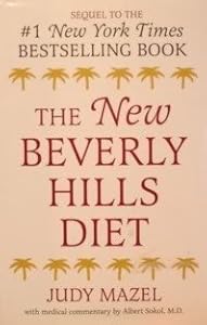 The new Beverly Hills diet: The latest weight-loss research that explains a conscious food-combining program for lifelong slimhood by Judy Mazel