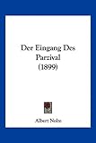 Der Eingang Des Parzival (1899) - Albert Nolte