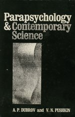 Parapsychology and Contemporary Science by Dubrov A. P. Dubrov