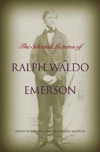 The Selected Lectures of Ralph Waldo Emerson by Ralph Emerson