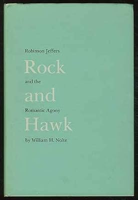 Rock and Hawk: Robinson Jeffers and the Romantic Agony