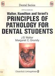 Walter, Hamilton and Israel's Principles of Pathology for Dental Students by J. B. Walter