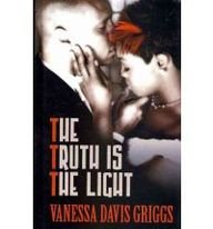 The Truth Is the Light by Vanessa Davis Griggs