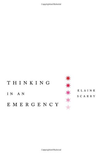 Thinking in an Emergency by Elaine Scarry