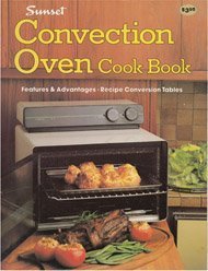 Sunset convection oven cook book (Sunset cook books)