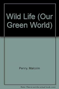 Our Green World: Wildlife (Our Green World)