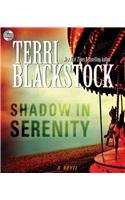 Shadow in Serenity - IPS by Terri Blackstock