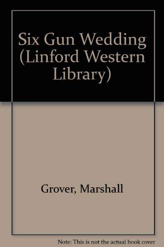 Six Gun Wedding: Larry & Stretch (LIN) by Marshall Grover