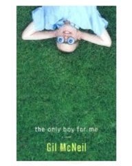 The only boy for me by Gil McNeil