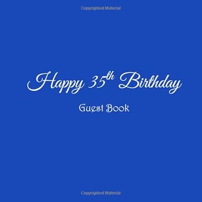 Happy 35th Birthday Guest Book: Happy 35 year old 35th Birthday Party Guest Book gifts accessories decor ideas supplies decorations for women men her ... decorations gifts ideas women men)