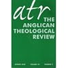 Anglican Theological Review Vol LXXIII No. 2 Spring 1991