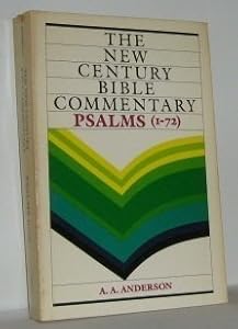 The New Century Bible Commentary, Vol. 1: Psalms 1-72 by A. A. Anderson