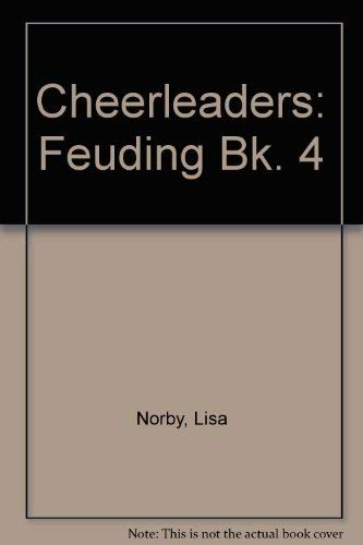 Cheerleaders: Feuding Bk. 4 (Cheerleaders) by Lisa Norby