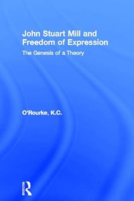 John Stuart Mill and Freedom of Expression: The Genesis of a Theory (Routledge Studies in Social and Political Thought)
