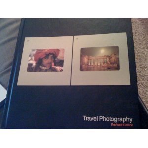 Travel Photography (LIFE Library of Photography #16)
